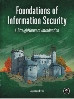 Foundations Of Information Security: A Straightforward Introduction. Jason Andress Foundations Of Information Security: A Straightforward Introduction. Jason Andress