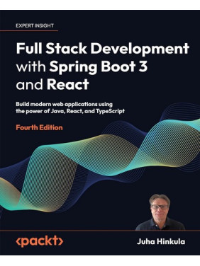 Full Stack Development with Spring Boot 3 and React. Juha Hinkula Full Stack Development with Spring Boot 3 and React. Juha Hinkula