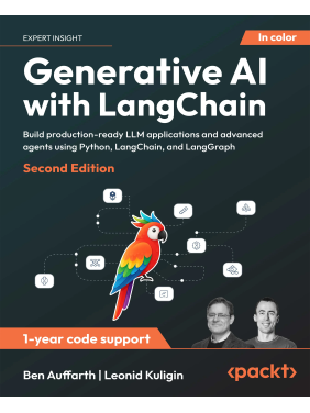 Generative AI with LangChain: Build production-ready LLM applications and advanced agents using Python, LangChain, and LangGraph , Second Edition Generative AI with LangChain: Build production-ready LLM applications and advanced agents using Python, LangChain, and LangGraph , Second Edition