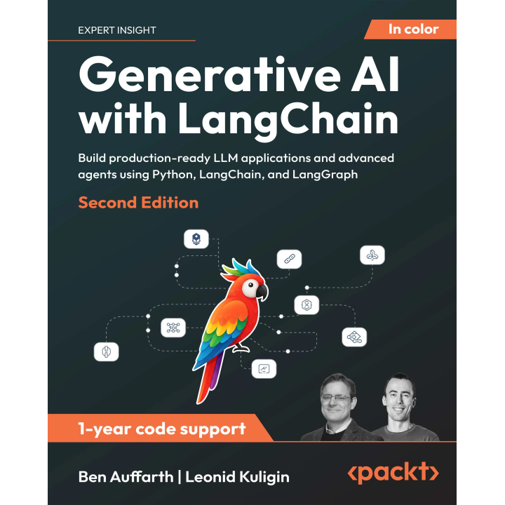 Generative AI with LangChain: Build production-ready LLM applications and advanced agents using Python, LangChain, and LangGraph , Second Edition