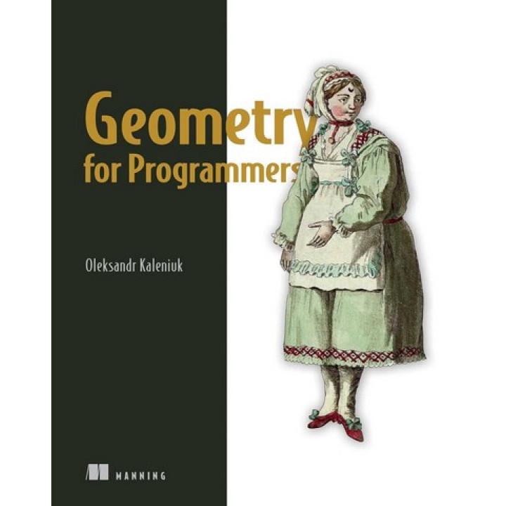 Geometry for Programmers. Oleksandr Kaleniuk