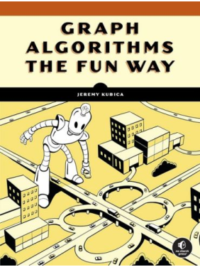 Graph Algorithms the Fun Way. Jeremy Kubica
