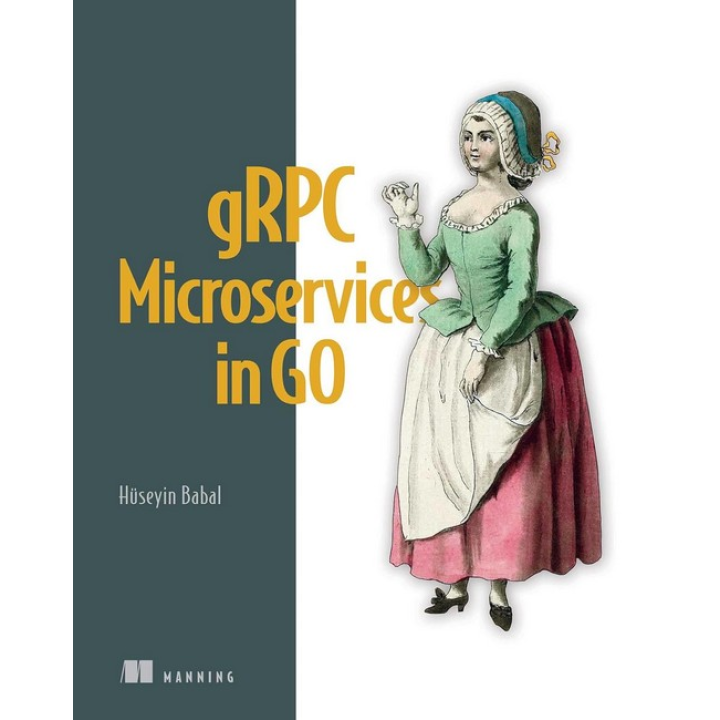 gRPC Microservices in Go. Huseyin Babal