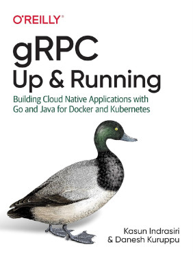 gRPC: Up and Running. Kasun Indrasiri, Danesh Kuruppu gRPC: Up and Running. Kasun Indrasiri, Danesh Kuruppu