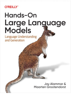 Hands-On Large Language Models. Jay Alammar, Maarten Grootendorst Hands-On Large Language Models. Jay Alammar, Maarten Grootendorst