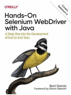 Hands-On Selenium WebDriver with Java. A Deep Dive into the Development of End-to-End Tests. Hands-On Selenium WebDriver with Java. A Deep Dive into the Development of End-to-End Tests.