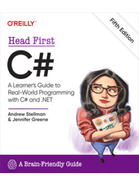 Head First C#, 5th Edition. Andrew Stellman, Jennifer Greene Head First C#, 5th Edition. Andrew Stellman, Jennifer Greene