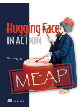 Hugging Face in Action, Wei-Meng Lee