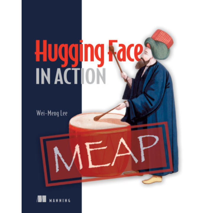 Hugging Face in Action, Wei-Meng Lee