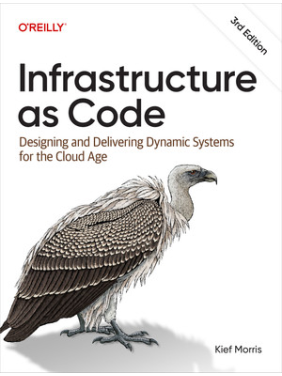 Infrastructure as Code, 3rd Edition. Kief Morris