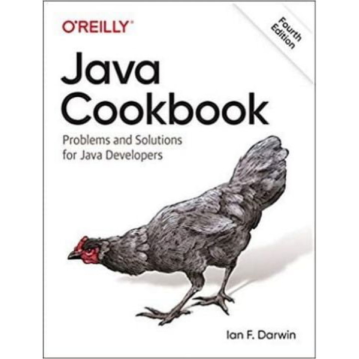 Java Cookbook: Problems and Solutions for Java Developers 4th Edition. Ian F. Darwin
