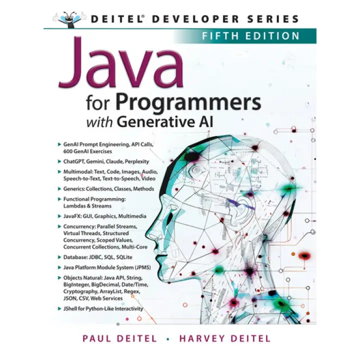 Java for Programmers: with Generative AI, 5th Edition. Paul Deitel, Harvey M. Deitel