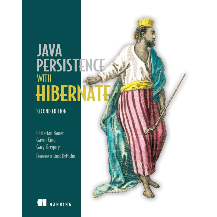 Java Persistence with Hibernate. 2nd edition. Christian Bauer, Gavin King, Gary Gregory