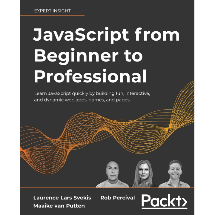 JavaScript from Beginner to Professional Laurence Lars Svekis, Maaike van Putten, Rob Perciva