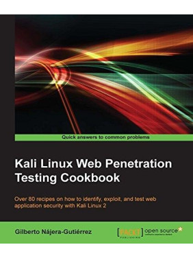 Kali Linux Web Penetration Testing Cookbook Kindle Edition. Gilberto Najera-Gutierrez Kali Linux Web Penetration Testing Cookbook Kindle Edition. Gilberto Najera-Gutierrez