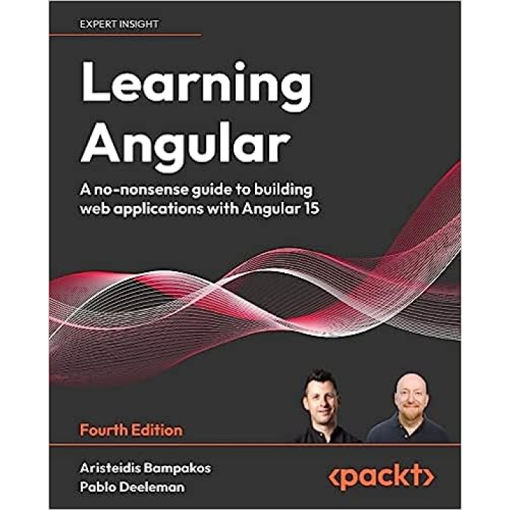 Learning Angular: A no-nonsense guide to building web applications with Angular 15, 4th Edition
