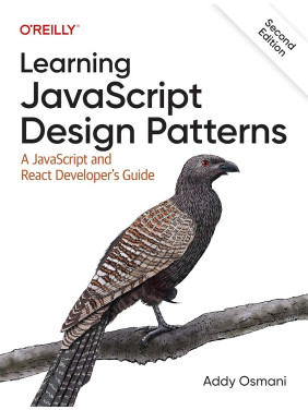 Learning JavaScript Design Patterns: A JavaScript and React Developer's Guide. 2nd Edition. Addy Osmani Learning JavaScript Design Patterns: A JavaScript and React Developer's Guide. 2nd Edition. Addy Osmani