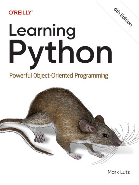 Learning Python: Powerful Object-Oriented Programming. 6th Edition. Mark Lutz Learning Python: Powerful Object-Oriented Programming. 6th Edition. Mark Lutz