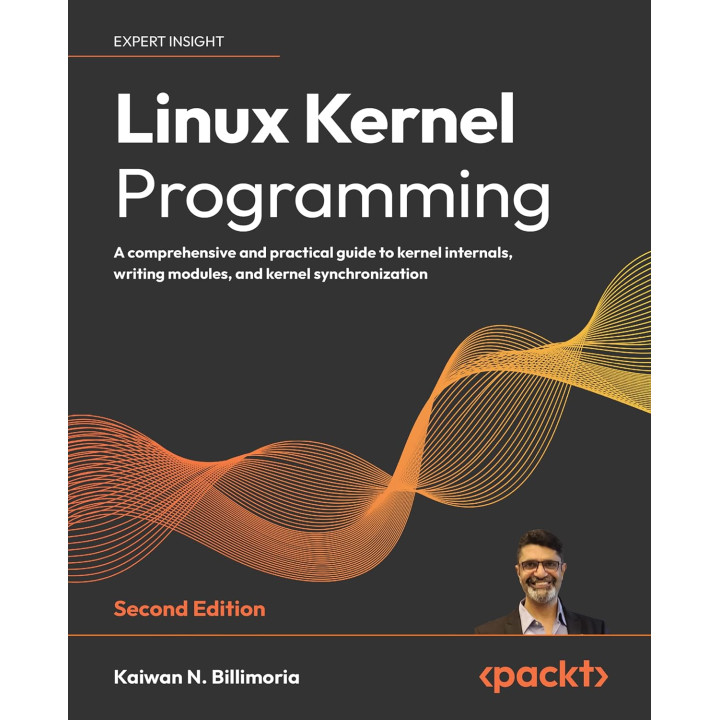 Linux Kernel Programming. 2nd Edition. Kaiwan N. Billimoria