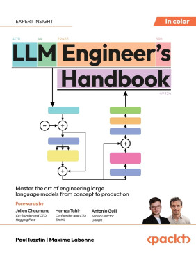 LLM Engineer's Handbook: Master the art of engineering large language models from concept to production LLM Engineer's Handbook: Master the art of engineering large language models from concept to production