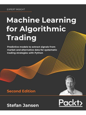 Machine Learning for Algorithmic Trading. Stefan Jansen Machine Learning for Algorithmic Trading. Stefan Jansen