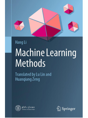 Machine Learning Methods. 2024 Edition. Hang Li Machine Learning Methods. 2024 Edition. Hang Li