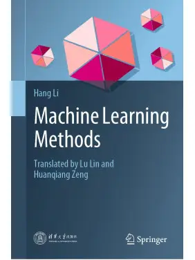 Machine Learning Methods. 2024 Edition. Hang Li Machine Learning Methods. 2024 Edition. Hang Li