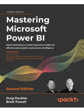 Mastering Microsoft Power BI - Second Edition. Greg Deckler, Brett Powell Mastering Microsoft Power BI - Second Edition. Greg Deckler, Brett Powell