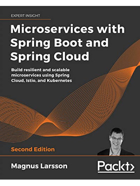 Microservices with Spring Boot and Spring Cloud. Magnus Larsson Microservices with Spring Boot and Spring Cloud. Magnus Larsson