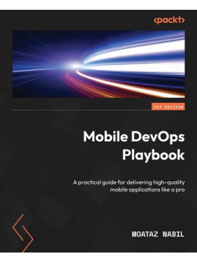 Mobile DevOps Playbook. Moataz Nabil Mobile DevOps Playbook. Moataz Nabil