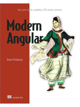 Modern Angular: Also covers signals, standalone, SSR, zoneless, and more. Armen Vardanyan