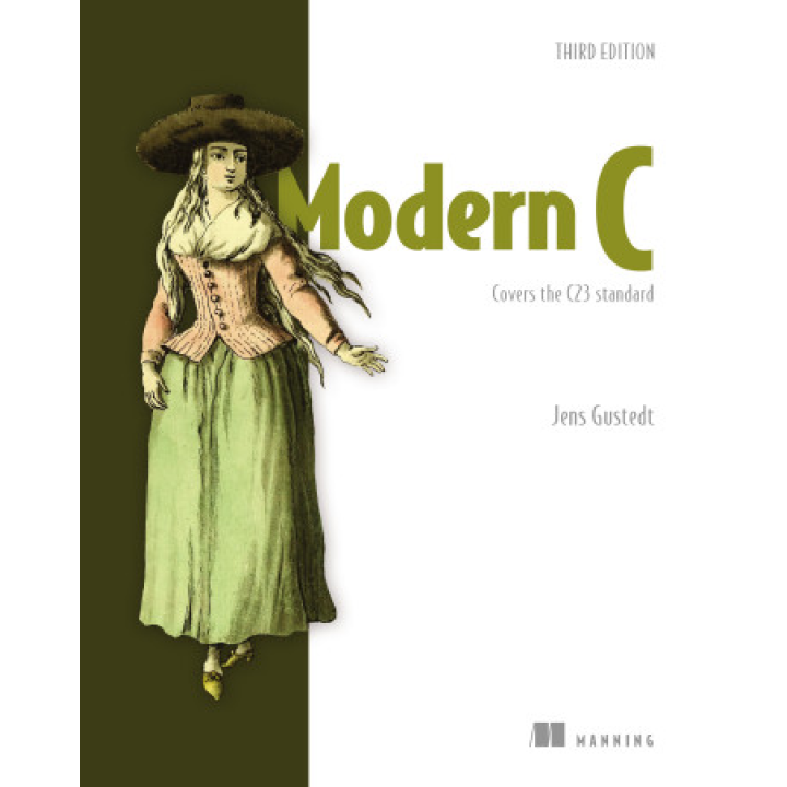Modern C. Covers the C23 standard. Third Edition. Jens Gustedt