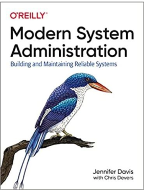 Modern System Administration. Building and Maintaining Reliable Systems. Jennifer Davis