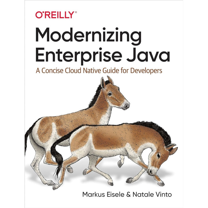 Modernizing Enterprise Java. 1st Ed. Markus Eisele, Natale Vinto