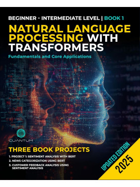 Natural Language Processing with Transformers: Fundamentals and Core Applications. Cuantum Technologies Natural Language Processing with Transformers: Fundamentals and Core Applications. Cuantum Technologies