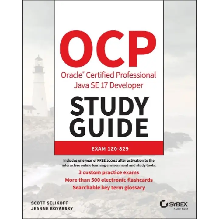 OCP Oracle Certified Professional Java SE 17 Developer Study Guide: Exam 1Z0-829.  Scott Selikoff, Jeanne Boyarsky