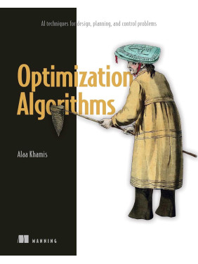 Optimization Algorithms: AI techniques for design, planning, and control problems. Alaa Khamis Optimization Algorithms: AI techniques for design, planning, and control problems. Alaa Khamis