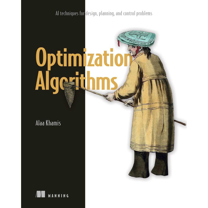Optimization Algorithms: AI techniques for design, planning, and control problems. Alaa Khamis