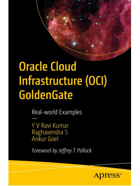 Oracle Cloud Infrastructure (OCI) GoldenGate. Y.V. Ravi Kumar, Raghavendra S., Ankur Goel Oracle Cloud Infrastructure (OCI) GoldenGate. Y.V. Ravi Kumar, Raghavendra S., Ankur Goel