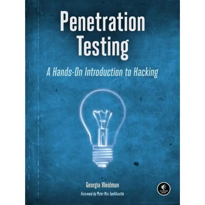 Penetration Testing: A Hands-On Introduction to Hacking. Georgia Weidman 