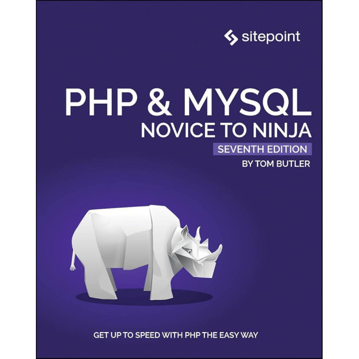 PHP & MySQL: Novice to Ninja 7th Edition. Tom Butler