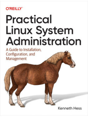 Practical Linux System Administration by Kenneth Hess Practical Linux System Administration by Kenneth Hess