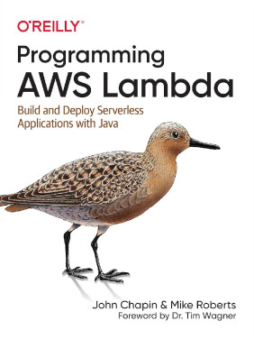 Programming AWS Lambda. John Chapin, Mike Roberts Programming AWS Lambda. John Chapin, Mike Roberts