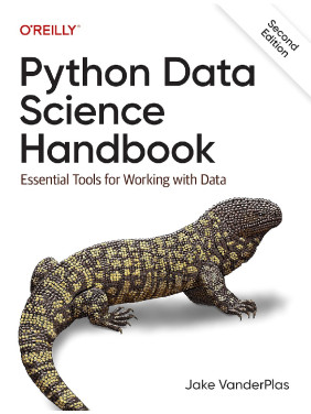Python Data Science Handbook: Essential Tools for Working with Data. Jake Vanderplas Python Data Science Handbook: Essential Tools for Working with Data. Jake Vanderplas