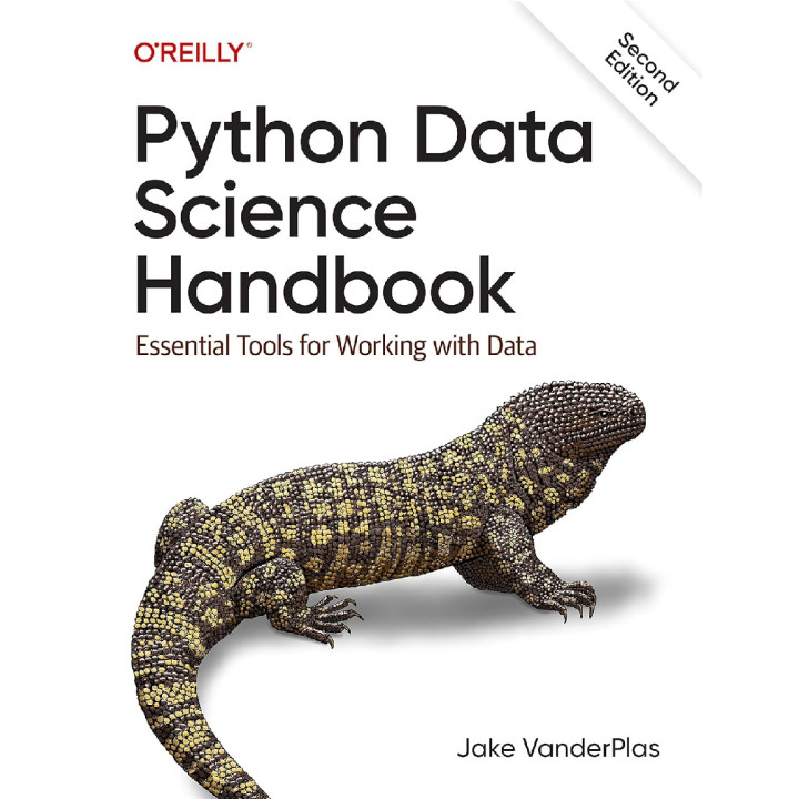 Python Data Science Handbook: Essential Tools for Working with Data. Jake Vanderplas