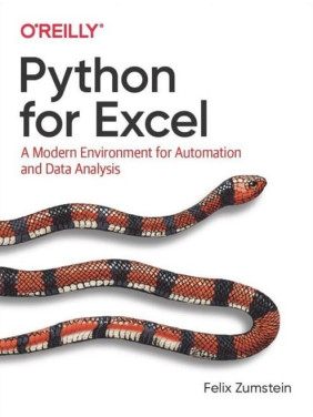 Python for Excel: A Modern Environment for Automation and Data Analysis. Felix Zumstein Python for Excel: A Modern Environment for Automation and Data Analysis. Felix Zumstein