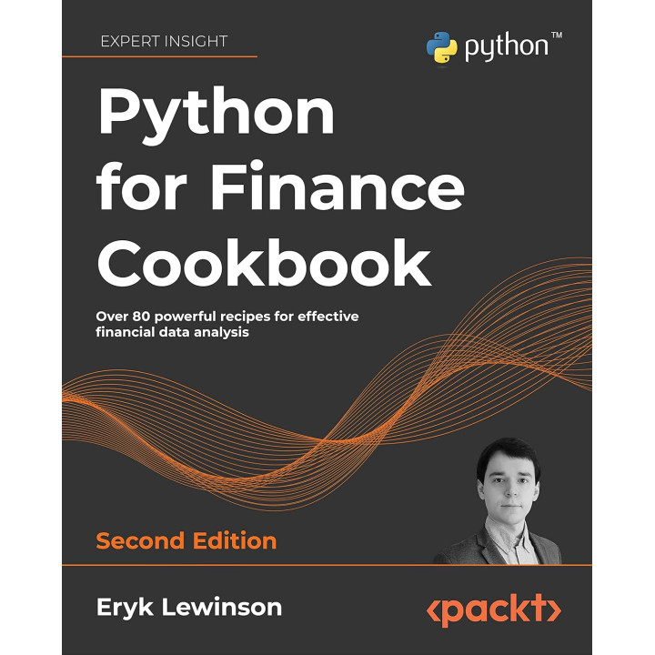 Python for Finance Cookbook: Over 80 powerful recipes for effective financial data analysis, 2nd Edition. Eryk Lewinson