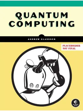 Quantum Computing. Andrew Glassner
