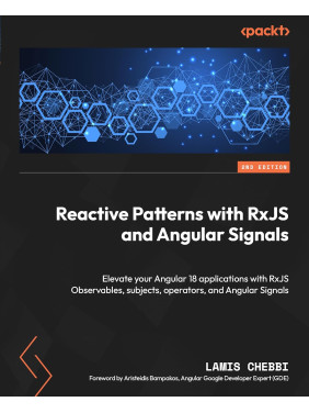 Reactive Patterns with RxJS and Angular Signals. 2nd edition Reactive Patterns with RxJS and Angular Signals. 2nd edition