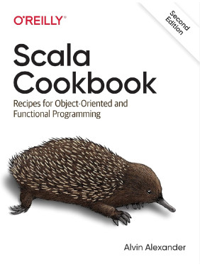 Scala Cookbook. 2nd Edition. Alvin Alexander Scala Cookbook. 2nd Edition. Alvin Alexander